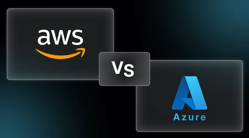 Azure vs AWS: Which Is the Best Cloud Platform?